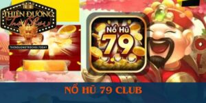 gioi-thieu-ve-cong-game-no-hu-79-club