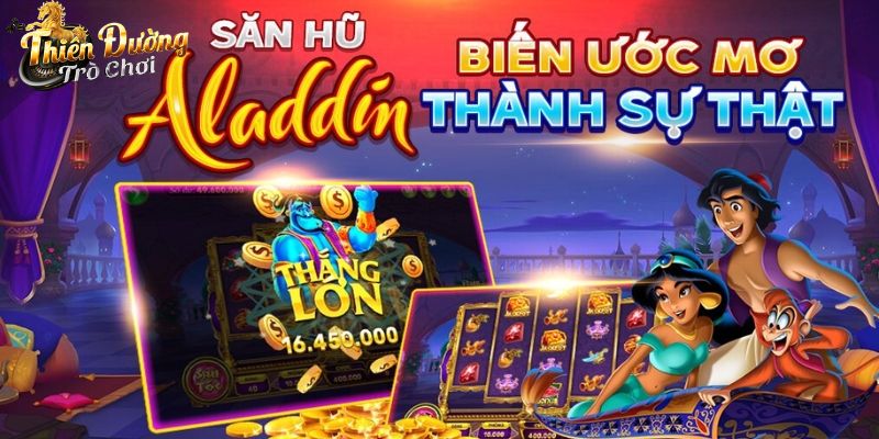 Aladin slots - Khám phá không gian giải trí đậm chất Thần đèn cổ tích